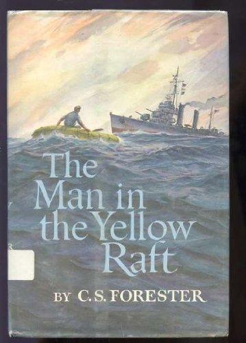 The Man in the Yellow Raft. Short stories. by C.S. Forester (1969-08-06)