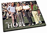 50 Years of Hope: The Celebrities, Philanthropy and Fun that Make the Bob Hope Classic a PGA Tour Premier Event by The Desert Sun (2009-05-04)